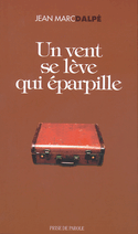 Un vent se lève qui éparpille